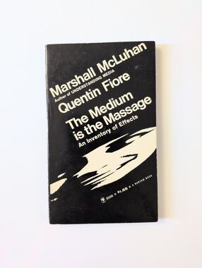 The Medium is the Massage - Marshall McLuhan - 1967